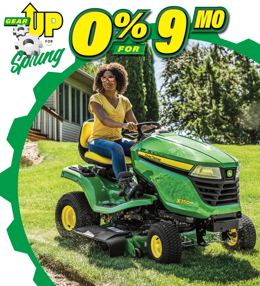 0% for 9 Mos on X300 & X500 Mowers & 0% for 9 Mos on X700 Riding Mowers